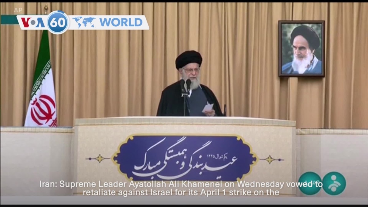 VOA60 World Iranian Supreme Leader Vowed Retaliation Against Israel