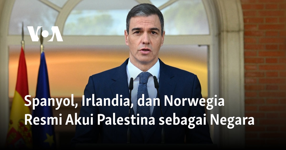 Spanyol Irlandia Dan Norwegia Resmi Akui Palestina Sebagai Negara