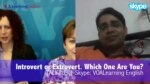 TALK2US: Introvert or Extrovert. Which One Are You? TALK2US: Introvert or Extrovert. Which One Are You?
