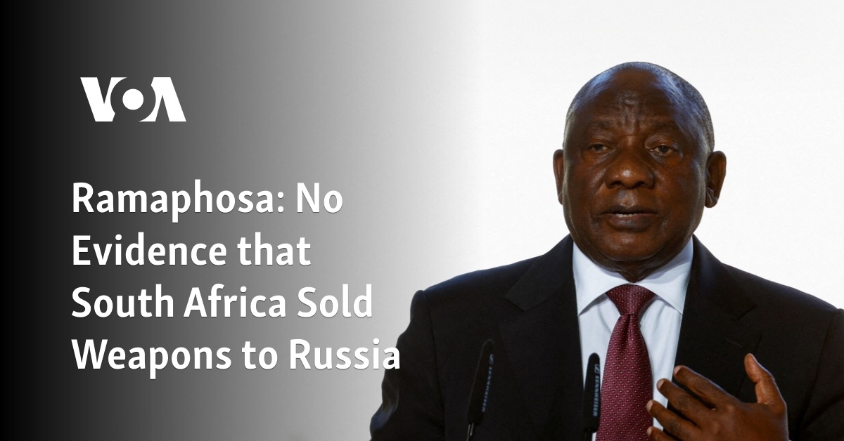 Ramaphosa No Evidence South Africa Sold Weapons To Russia