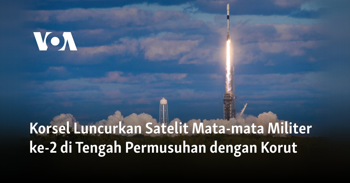 Korsel Luncurkan Satelit Mata Mata Militer Ke 2 Di Tengah Permusuhan