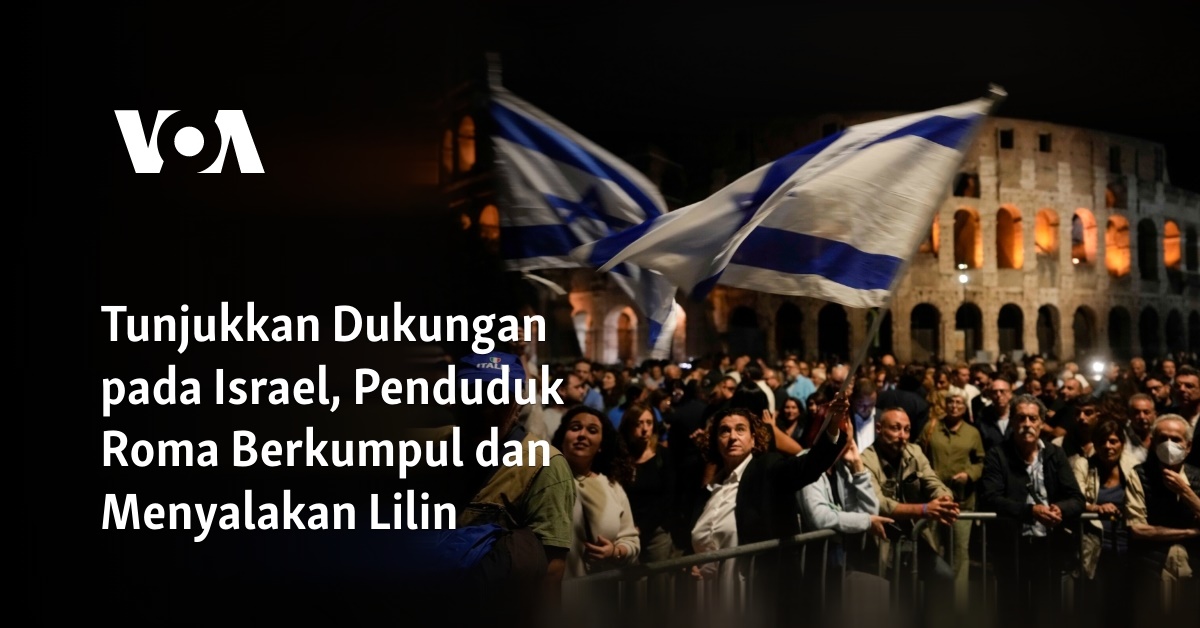 Tunjukkan Dukungan Pada Israel Penduduk Roma Berkumpul Dan Menyalakan