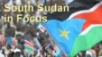 South Sudan In Focus