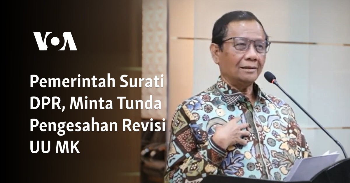 Pemerintah Surati Dpr Minta Tunda Pengesahan Revisi Uu Mk