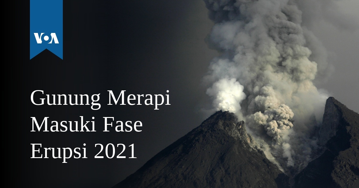 Gunung Merapi Masuki Fase Erupsi