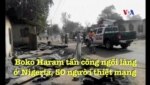 Boko Haram tấn công ngôi làng ở Nigeria, 50 người thiệt mạng