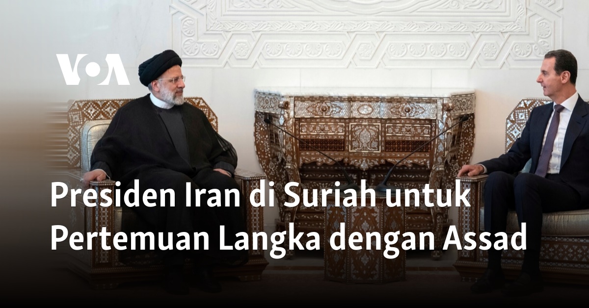 Presiden Iran Di Suriah Untuk Pertemuan Langka Dengan Assad