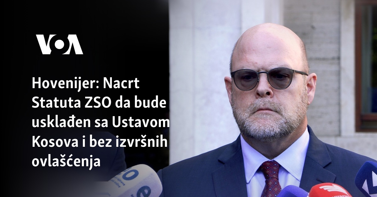 Hovenijer Nacrt Statuta ZSO da bude usklađen sa Ustavom Kosova i bez