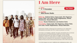 "I Am Here" is being staged at the Queensland Theatre Company in Brisbane, Australia.