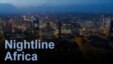 Nightline Africa