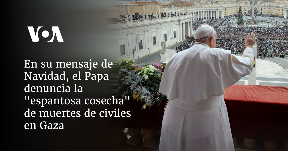 En Su Mensaje De Navidad El Papa Denuncia La Espantosa Cosecha De