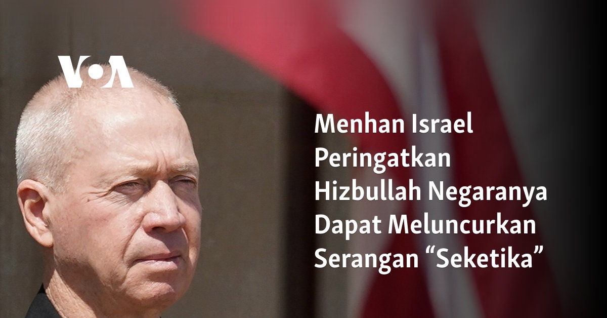 Menhan Israel Peringatkan Hizbullah Negaranya Dapat Meluncurkan