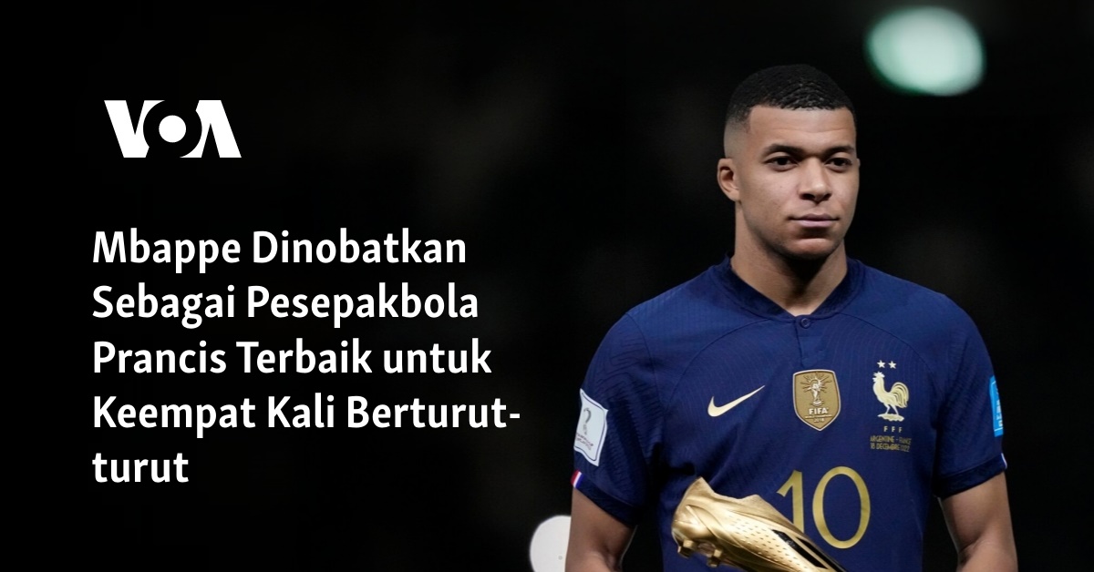 Mbappe Dinobatkan Sebagai Pesepakbola Prancis Terbaik Untuk Keempat