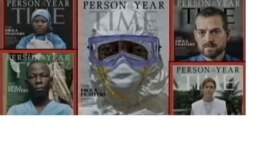Time magazine named as its "Person of the Year 2014" the medics treating the Ebola epidemic, paying tribute to their courage and mercy. (Dec. 10, 2014)