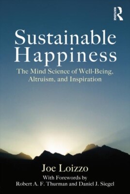 "Sustainable Happiness" melds the insights of psychiatry and neuroscience with meditation and other Buddhist spiritual discplines (Taylor and Francis Inc.)