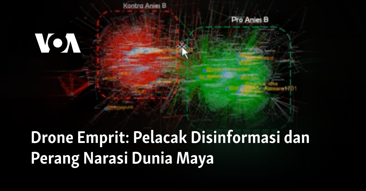 Drone Emprit Pelacak Disinformasi Dan Perang Narasi Dunia Maya