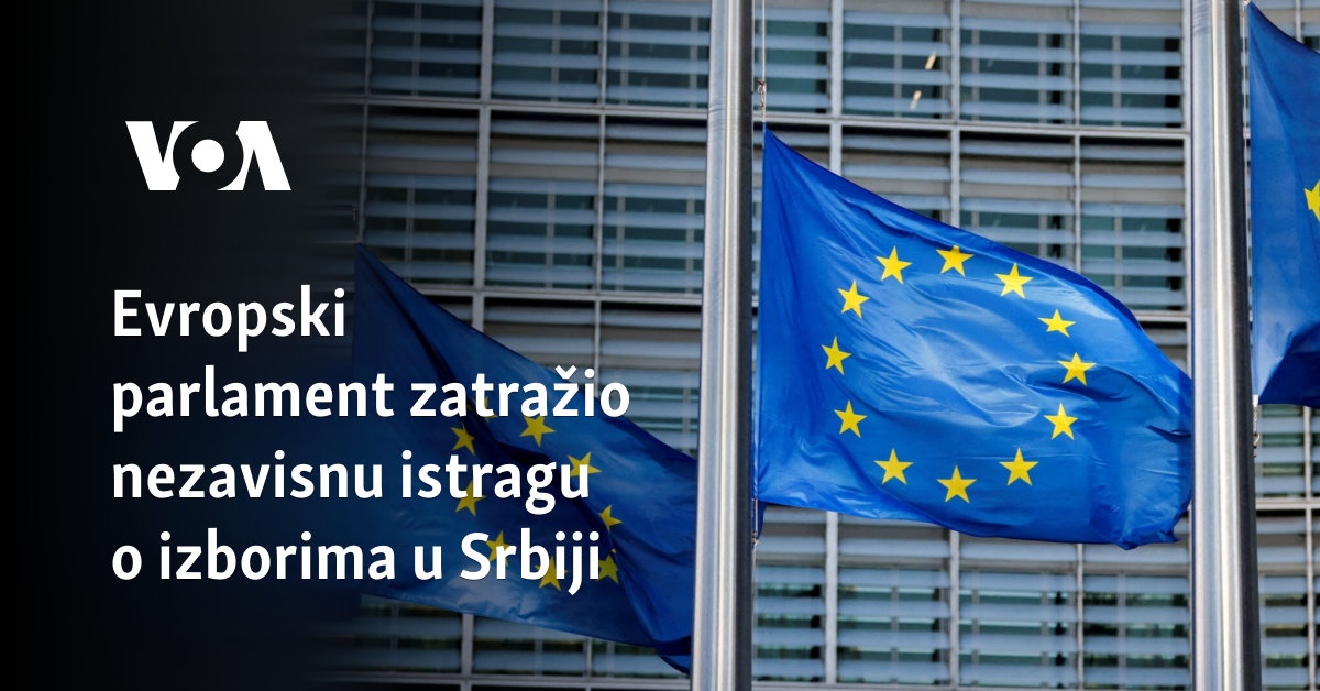 Evropski parlament traži nezavisnu međunarodnu istragu o izborima u Srbiji