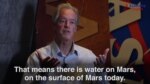 Water on Mars: What Does It Mean? Water on Mars: What Does It Mean?