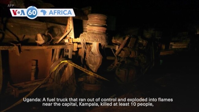 VOA60 Africa - Uganda: Fuel truck explosion near Kampala kills at least 10 people
