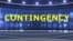 ពាក្យក្នុងសារព័ត៌មាន៖ Contingency