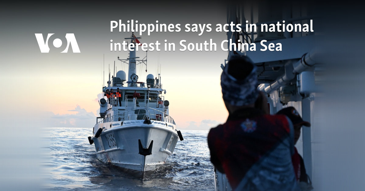 Philippines says acts in national interest in South China Sea