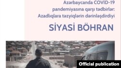 “Azadlıqlara təzyiqlərin dərinləşdirdiyi Siyasi Böhran” hesabatı 