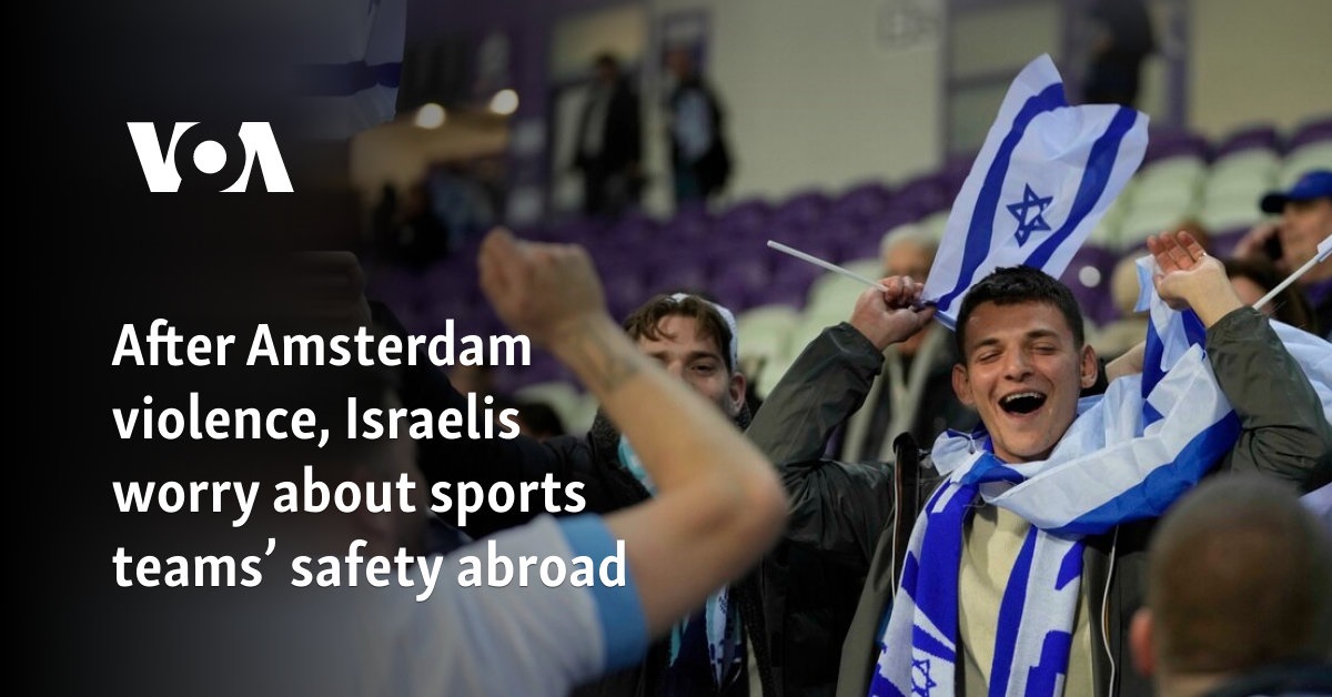 After Amsterdam violence, Israelis worry about sports teams’ safety abroad