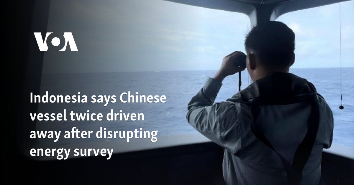 Indonesia says Chinese vessel twice driven away after disrupting energy survey