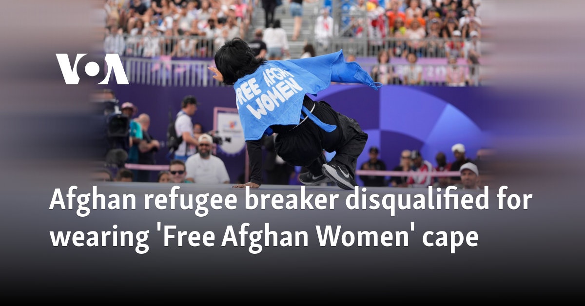 Afghan refugee breaker disqualified for wearing 'Free Afghan Women' cape