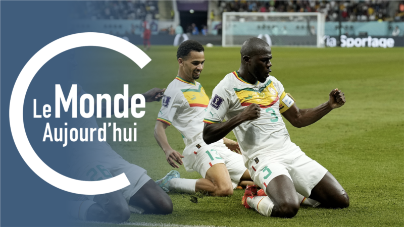 Le Monde Aujourd'hui : le Sénégal qualifié en 8es de finale