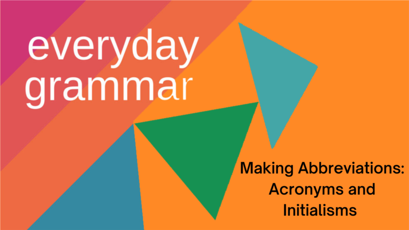 Making Abbreviations: Acronyms, Initialisms
