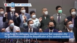 VOA60 Addunyaa - Hong Kong pro-democracy lawmakers resign in solidarity with ousted colleagues