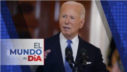 El Mundo al Día (Radio): Biden niega que esté pensando retirar su candidatura