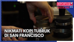 Reportase Weekend: Nikmati Kopi Tubruk di San Francisco