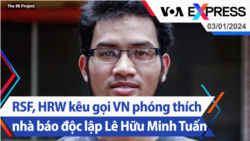 RSF, HRW kêu gọi Việt Nam phóng thích nhà báo độc lập Lê Hữu Minh Tuấn | Truyền hình VOA 3/1/24