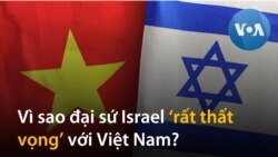 Đại sứ Israel: Tôi ‘rất thất vọng’ với Việt Nam vì lập trường về Hamas