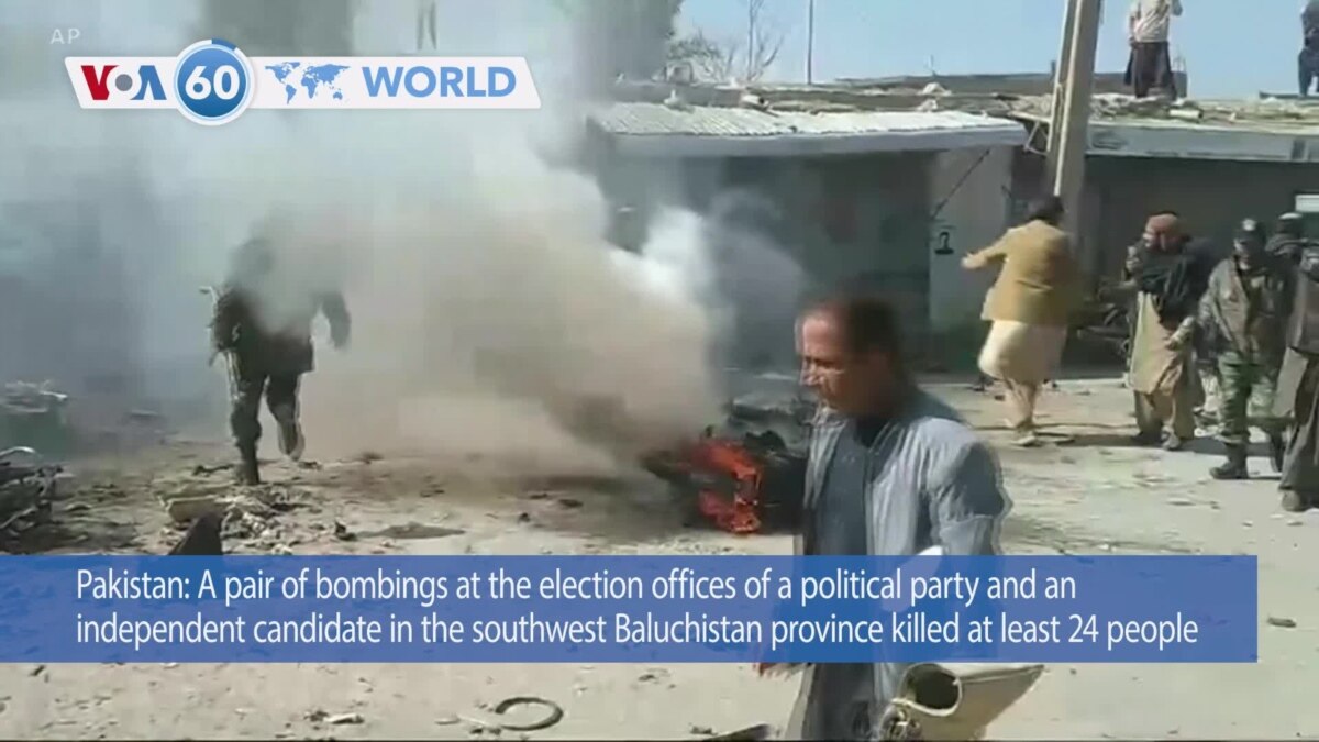 VOA60 World- Twin bombings at election headquarters in Baluchistan ...