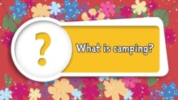Apprenons l’anglais avec Anna, épisode 15: "What is camping?"