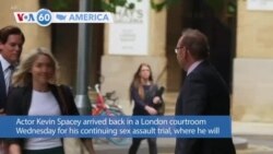 VOA60 America- Actor Kevin Spacey arrived back in a London courtroom Wednesday for cross-examination in sex assault trial