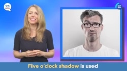 English in a Minute: Five O'Clock Shadow