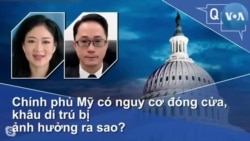 Chính phủ Mỹ có nguy cơ đóng cửa, khâu di trú bị ảnh hưởng ra sao?