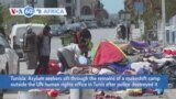 VOA60 Africa - Tunisia: Police destroys makeshift migrant camp outside U.N. human rights office