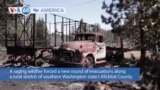 VOA60 America- A raging wildfire forced a new round of evacuations along a rural stretch of southern Washington state's Klickitat County