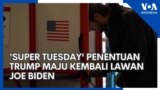 'Super Tuesday' Penentuan Trump Maju Kembali Lawan Joe Biden