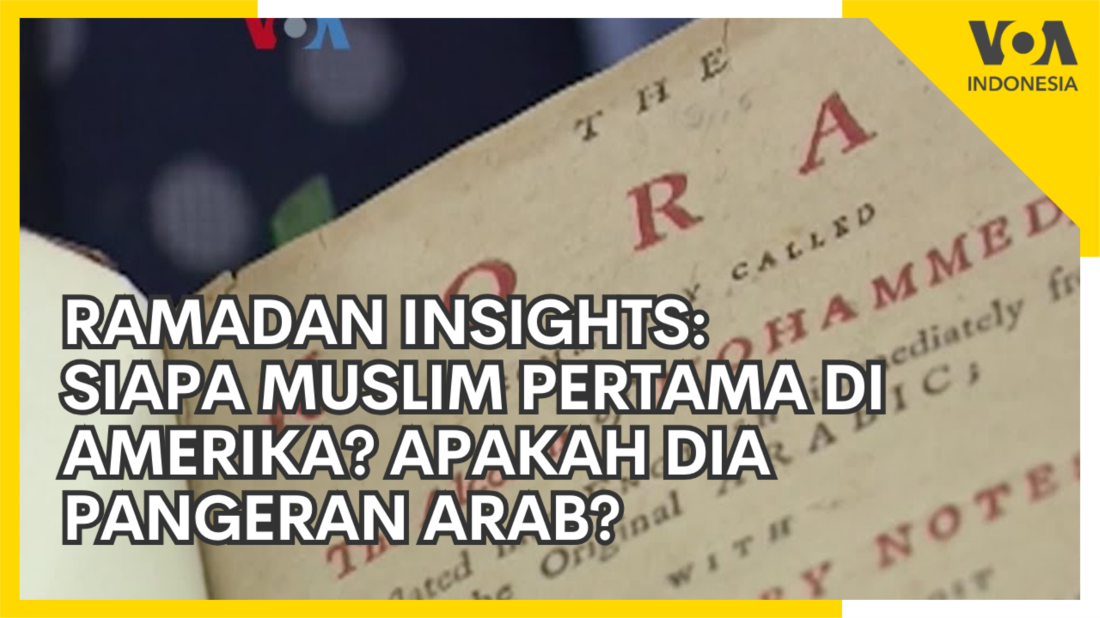 Siapa Muslim Pertama di Amerika? Apakah Dia Pangeran Arab?
