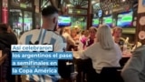 Así celebraron los argentinos el pase a semifinales en la Copa América
