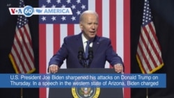 VOA60 America - U.S. President Joe Biden sharpens his attacks on Donald Trump