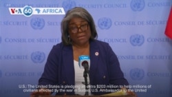 VOA 60: US pledges $203 million to help Sudan civilians and more