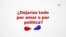 ¿Dejarías todo por amor... o por política? 