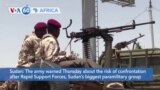 VOA60 Africa - Sudan's military warns of potential confrontation after paramilitary mobilization